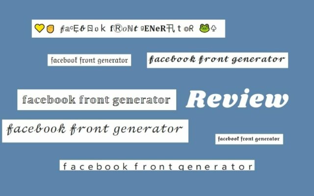 Top 10 Facebook Font Generators Review