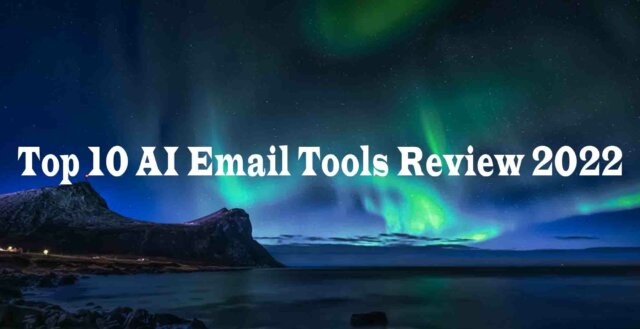 Top-10-AI-Email-Tools-Review-2022
