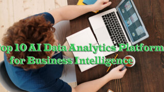 Top 10 AI Data Analytics Platforms for Business Intelligence