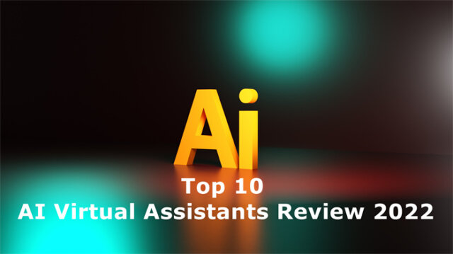 Top 10 AI Virtual Assistants Review 2022
