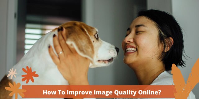 How To Improve Image Quality Online