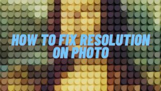 fix resolution On photo