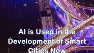 AI is Used in the Development of Smart Cities Now