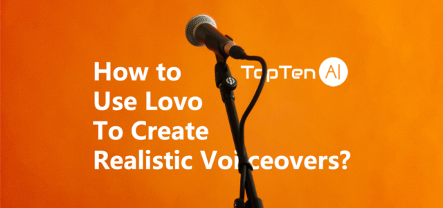 How to Use Lovo To Create Realistic Voiceovers