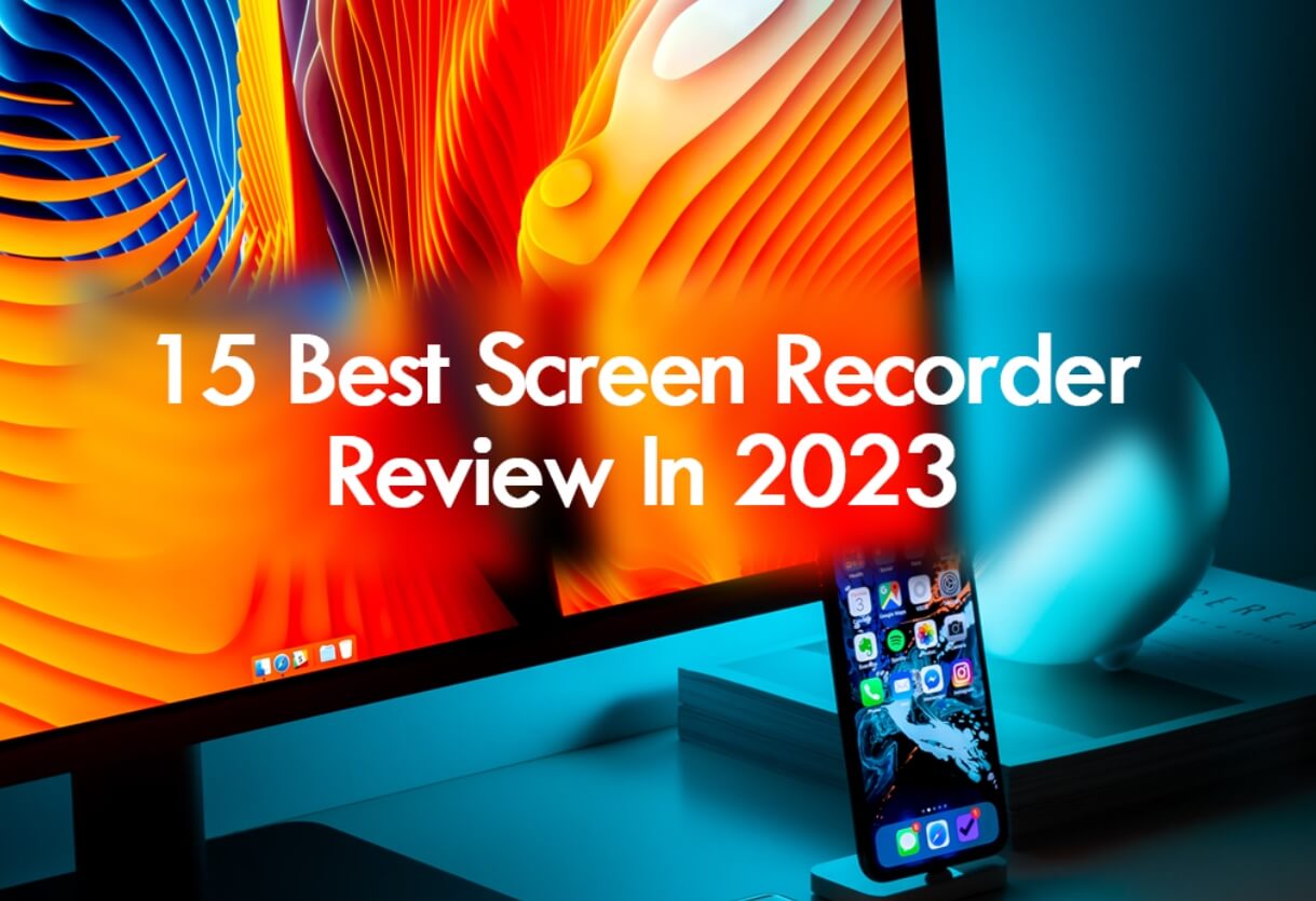 15 Best Screen Recorder Review In 2024